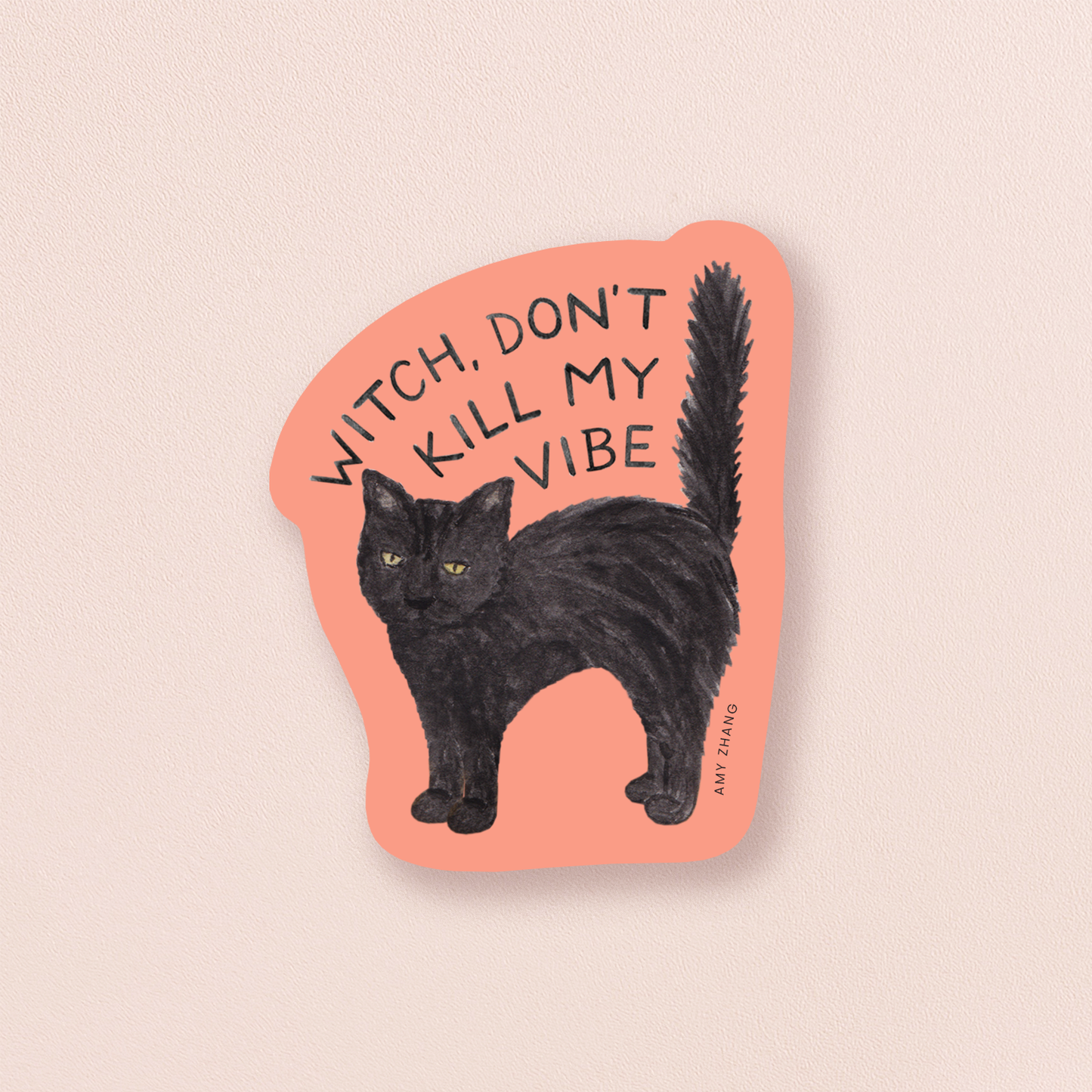 Sticker with a black cat and text 'Witch, don't kill my vibe' on a pink background