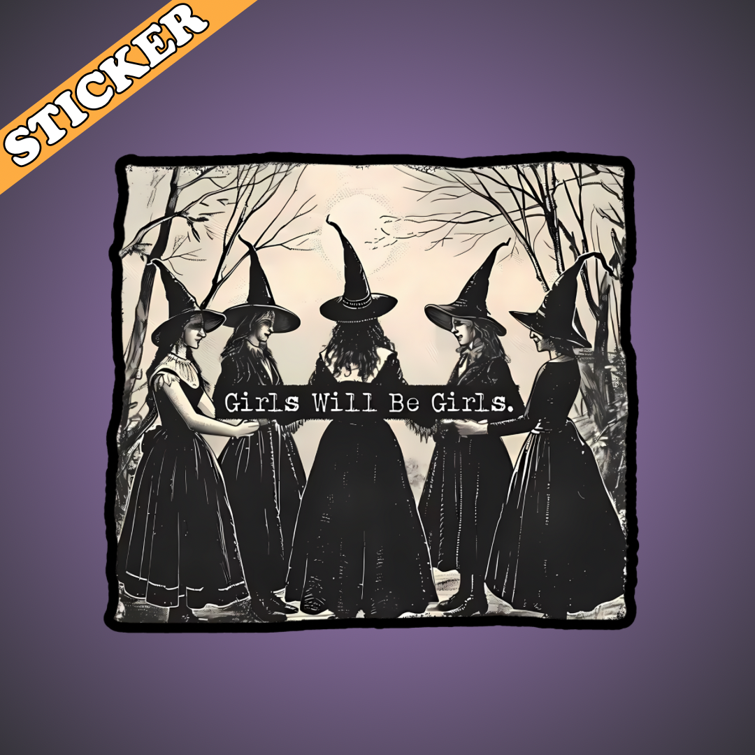 Girls Will Be Girls Sticker | Feminist Witchy Vinyl Decal