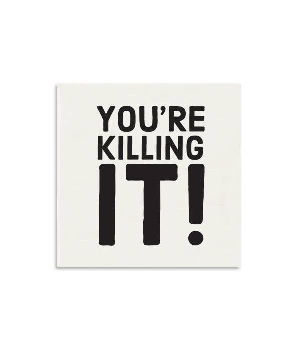 Mini greeting card with text 'YOU'RE KILLING IT!' on a white background