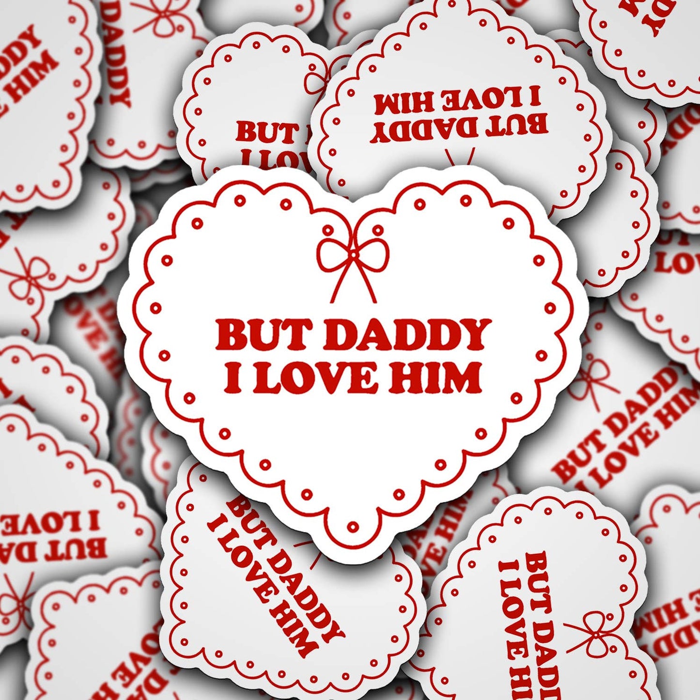 But Daddy I Love Him Decal