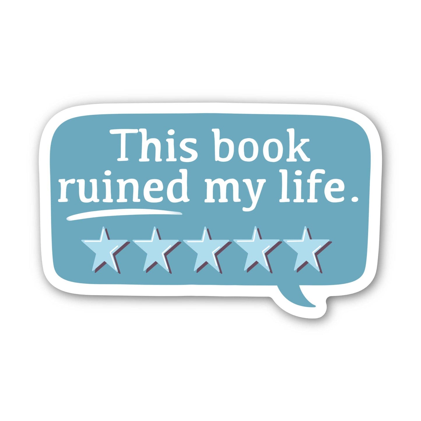 This Book Ruined My Life Sticker | Funny Book Review Sticker
