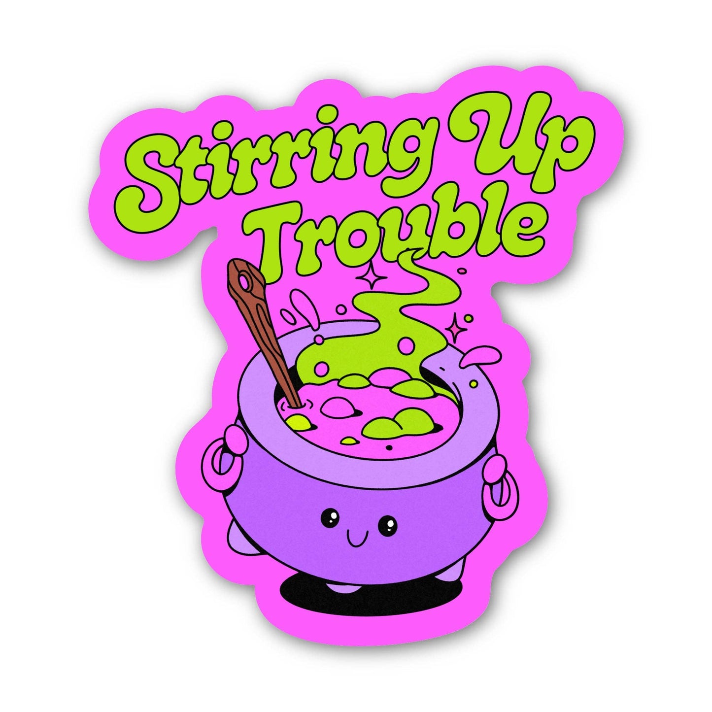 A die-cut sticker featuring a cartoon purple cauldron with green potion, a wooden spoon, and the text 'Stirring Up Trouble' in bright green bubble letters on a white background.