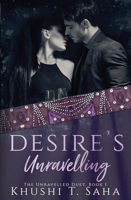 Desire's Unravelling, Book 1 in the Unravelled Duet cover image