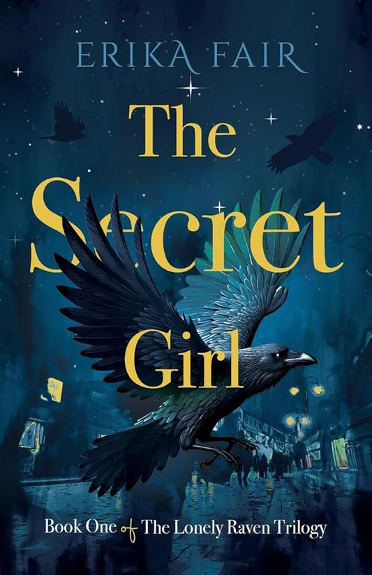 The Secret Girl: Book One of The Lonely Raven Trilogy cover image