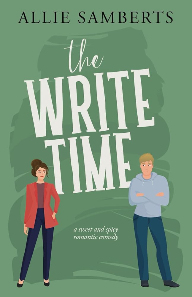 The Write Time: A Sweet and Spicy Romantic Comedy (Leade Park) cover image