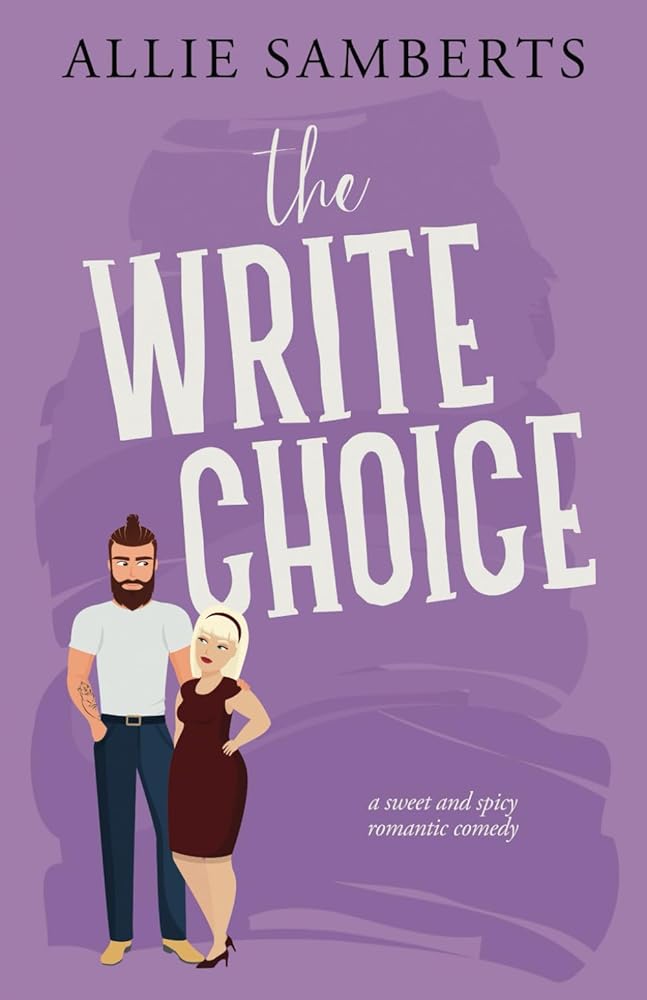 The Write Choice: A Sweet and Spicy Romantic Comedy (Leade Park) cover image
