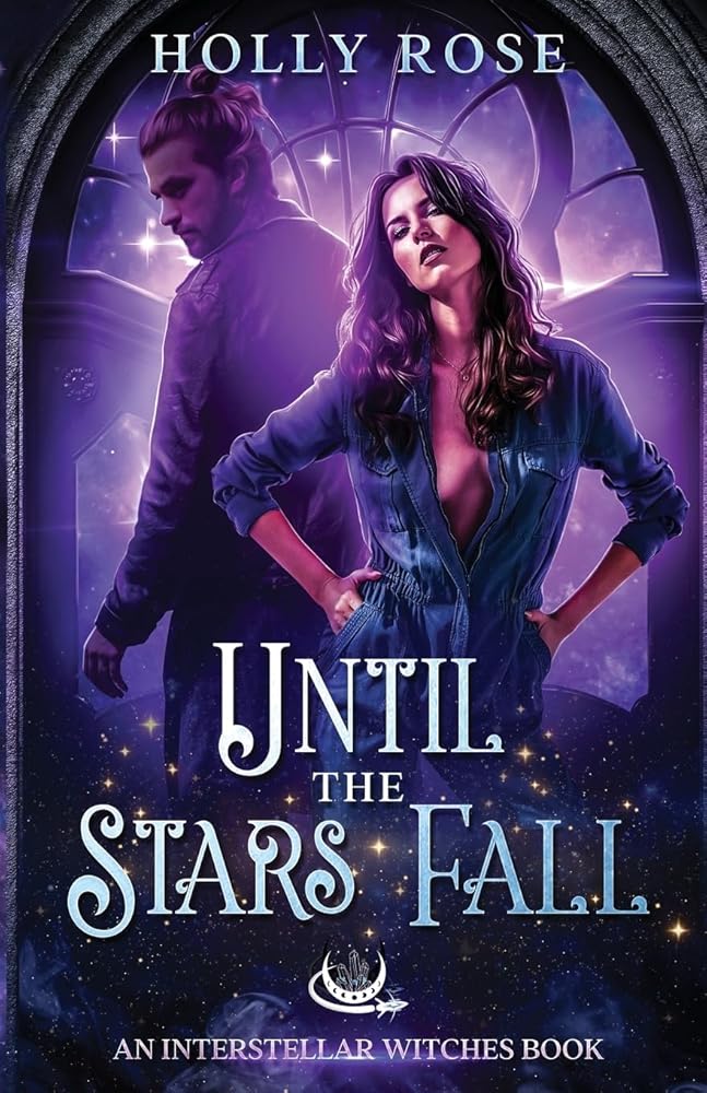 Until the Stars Fall (Interstellar Witches) cover image