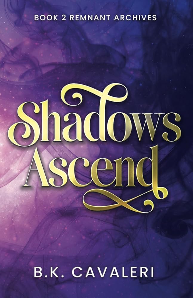 Shadows Ascend: Remnant Archives cover image
