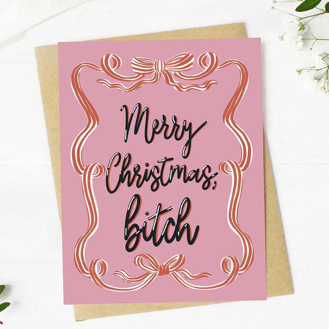 Merry Christmas, Bitch | Funny Snarky Christmas Card