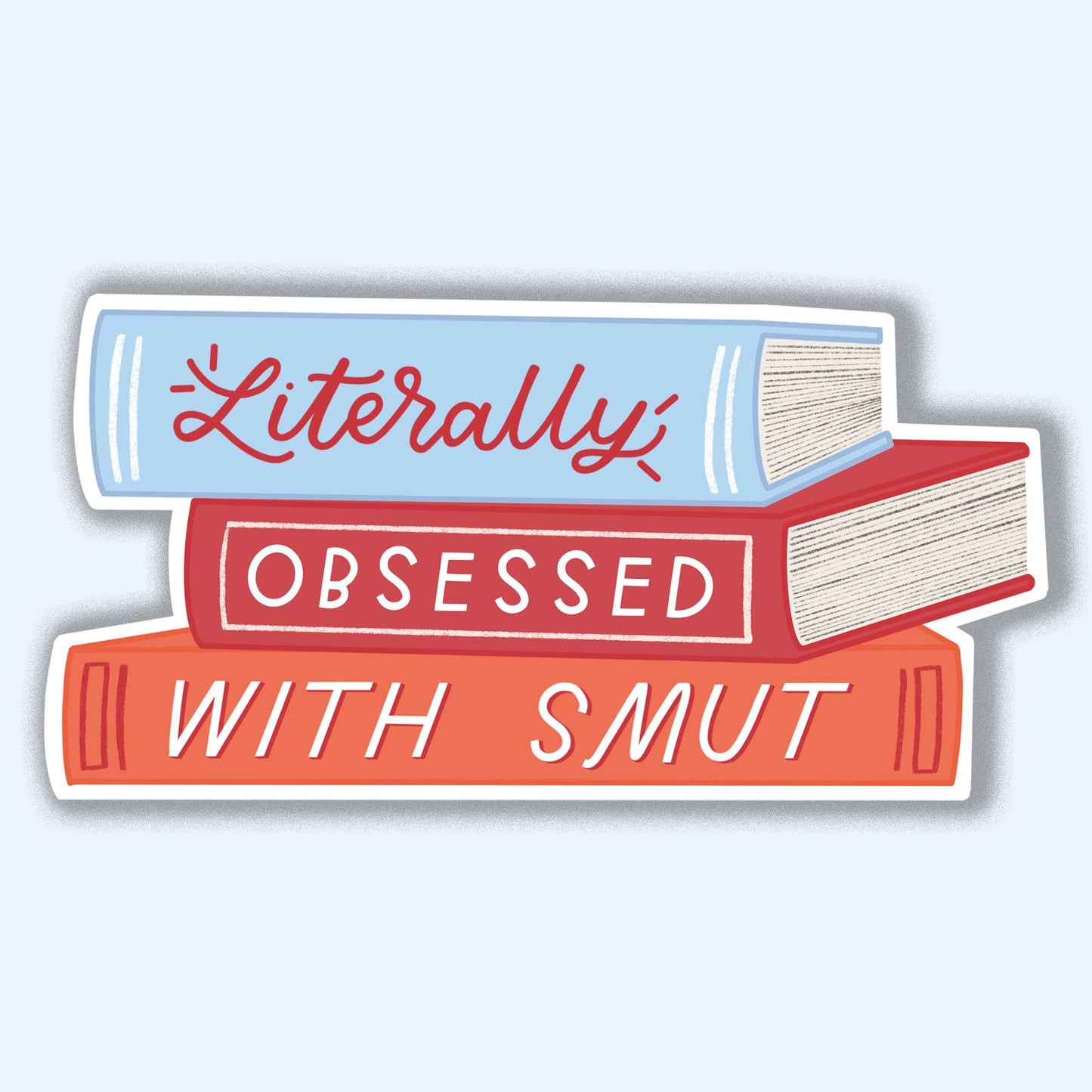 Stack of books with text 'Literally Obsessed with Smut' on a light gray background