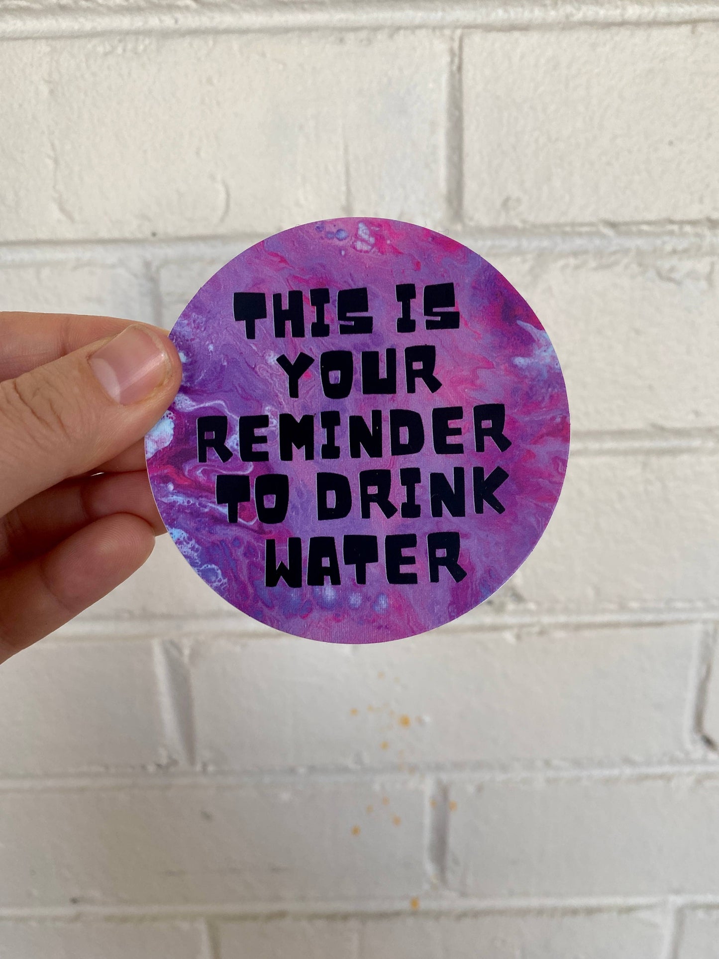 This is Your Reminder to Drink Water Sticker