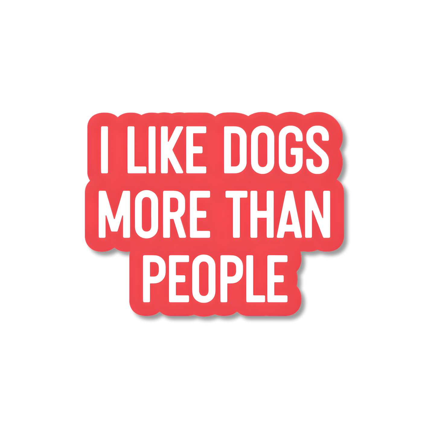 I Like Dogs More Than People Sticker | Funny Dog Lover Vinyl Sticker