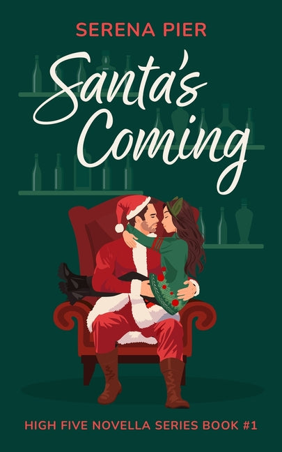 Santa's Coming: A Spicy Christmas Romance Novella: Meet Cute, Small Town, Role Play, Single Mom, Holiday Romance, Instant Connection, Strangers to Lov - Ingram