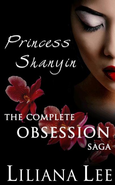 Princess Shanyin: The Complete Obsession Saga - Ingram