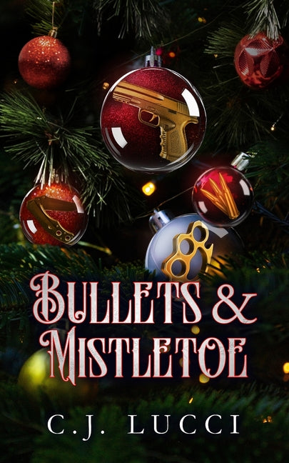 Bullets & Mistletoe: A Why Choose Holiday Novella - Ingram