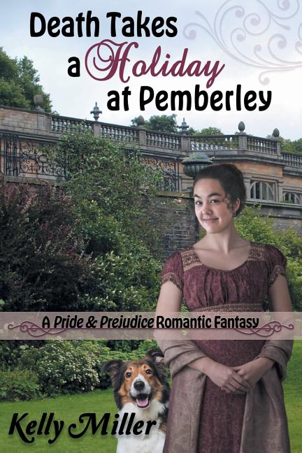 Death Takes a Holiday at Pemberley: A Pride & Prejudice Romantic Fantasy - Ingram
