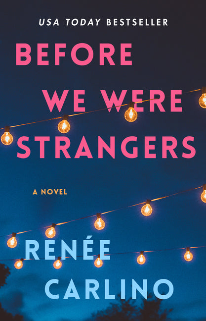 Before We Were Strangers: A Love Story - Ingram