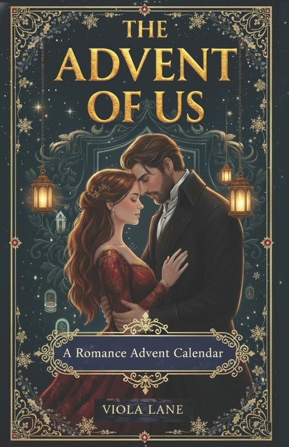 Advent of Us: A romance advent calendar book that will stay with you through every season of your heart - Ingram