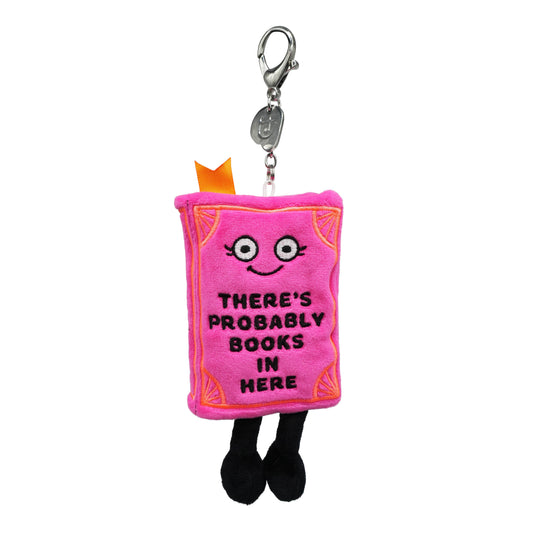 There’s Probably Books In Here – Book Plush Bag Charm