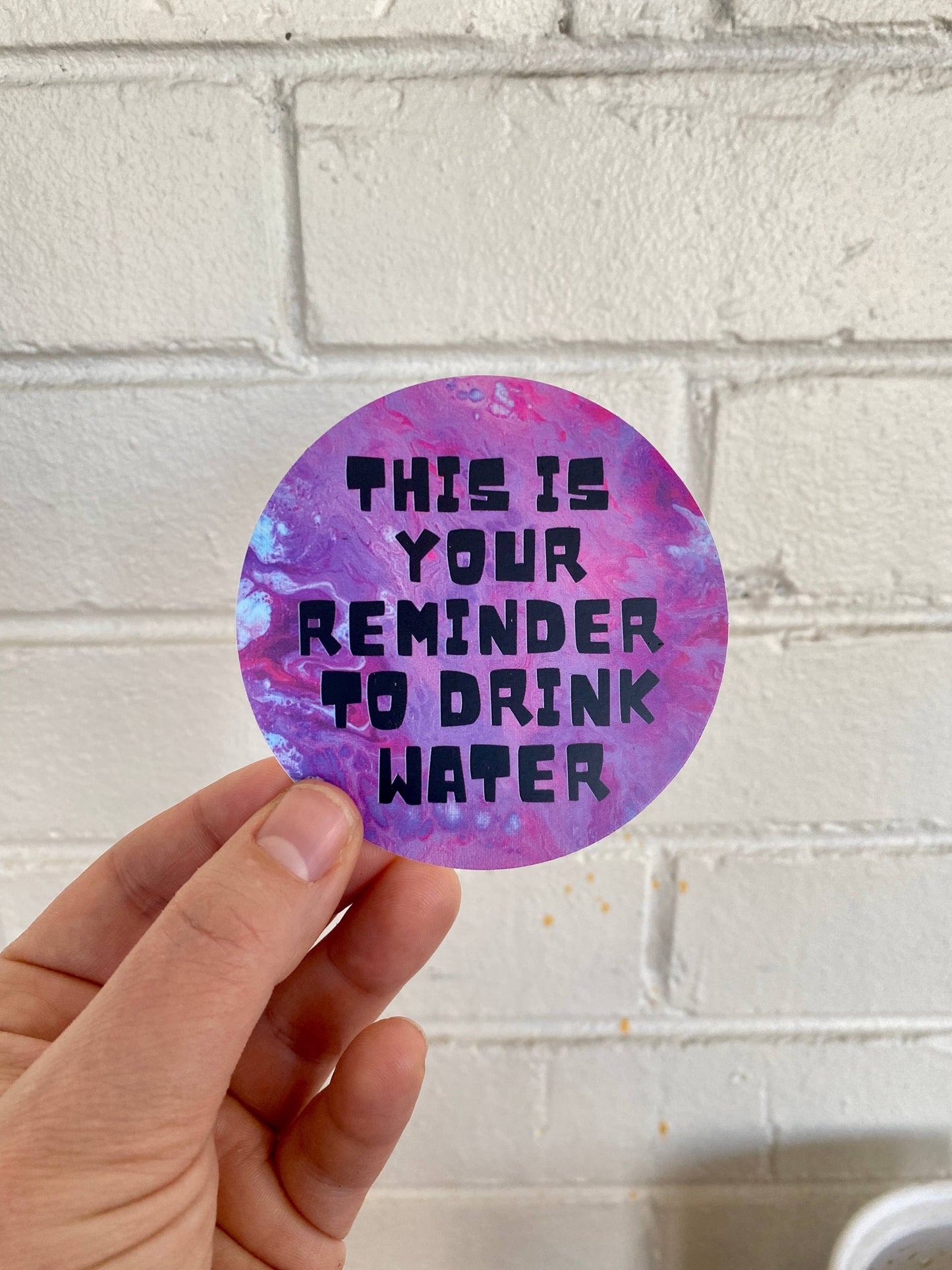 This is Your Reminder to Drink Water Sticker