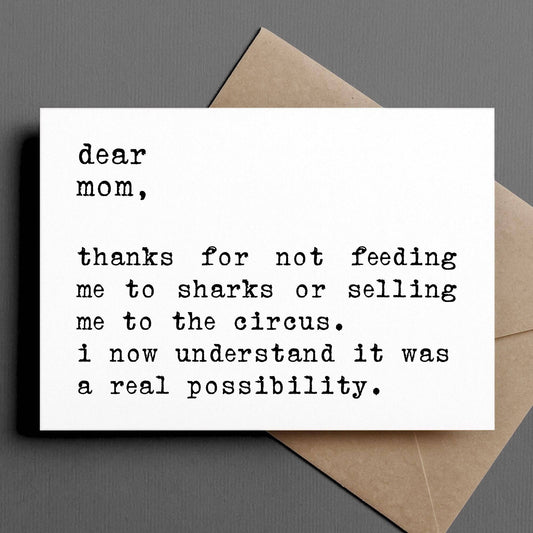 Thanks for Not Selling Me to the Circus Funny Mom Card