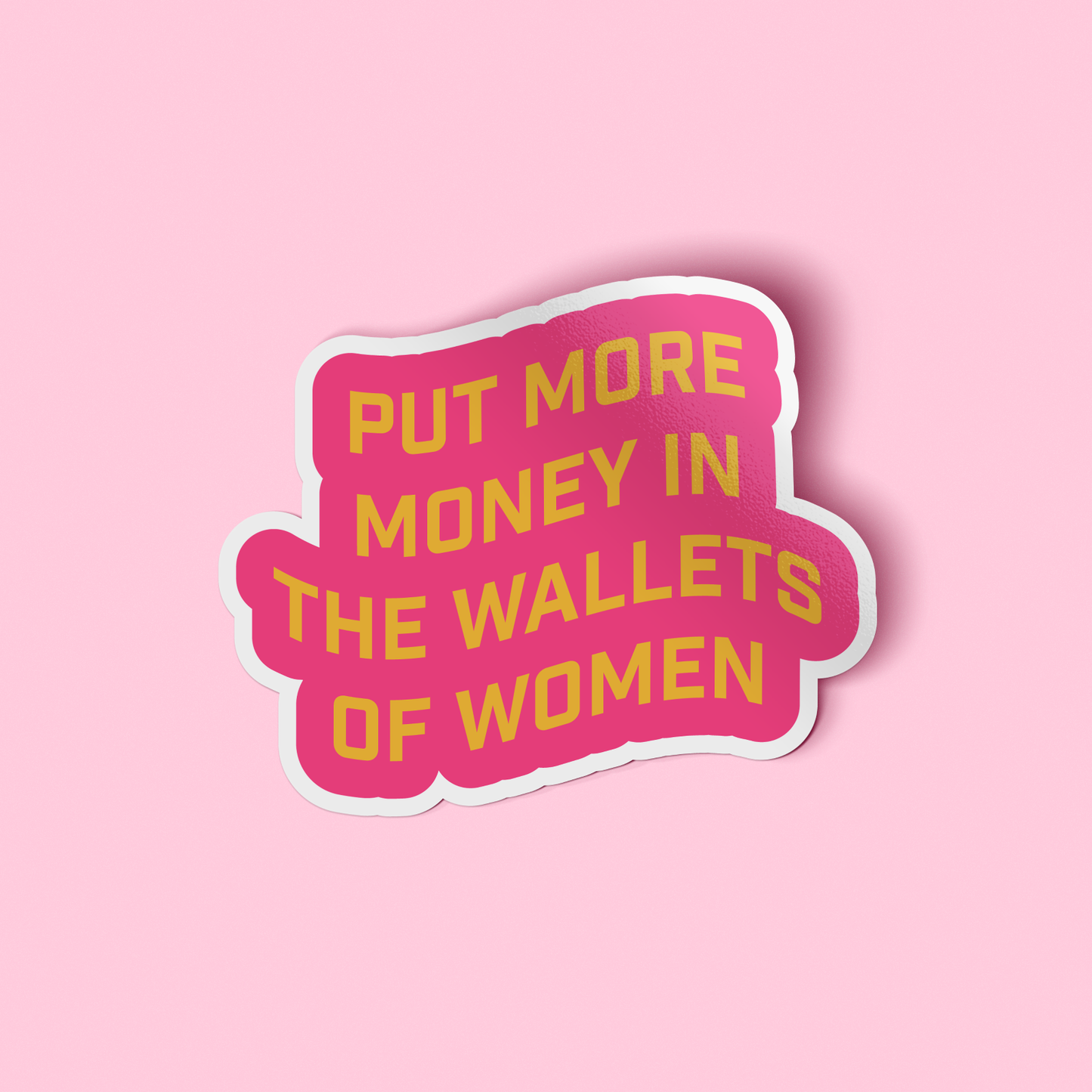 Put More Money in the Wallets of Women Sticker | Women-Owned Business Vinyl Sticker