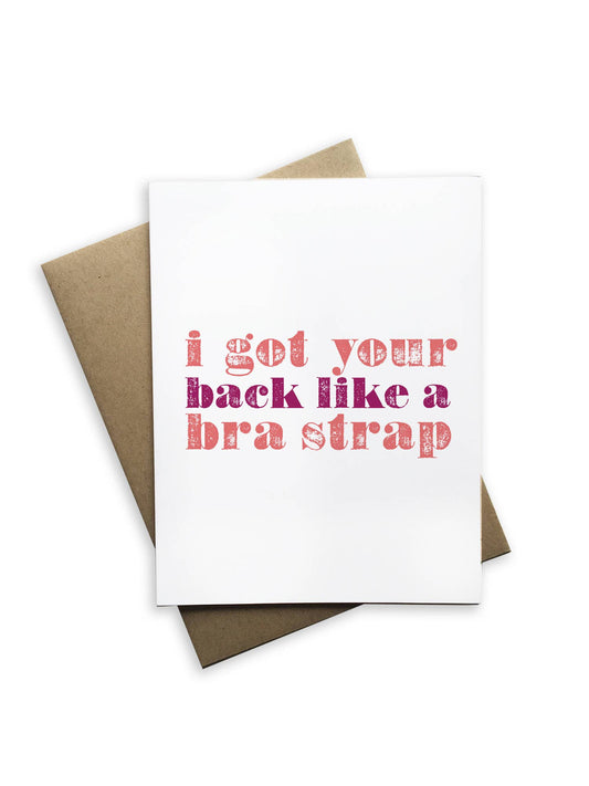 Card with text 'I got your back like a bra strap' on a white background