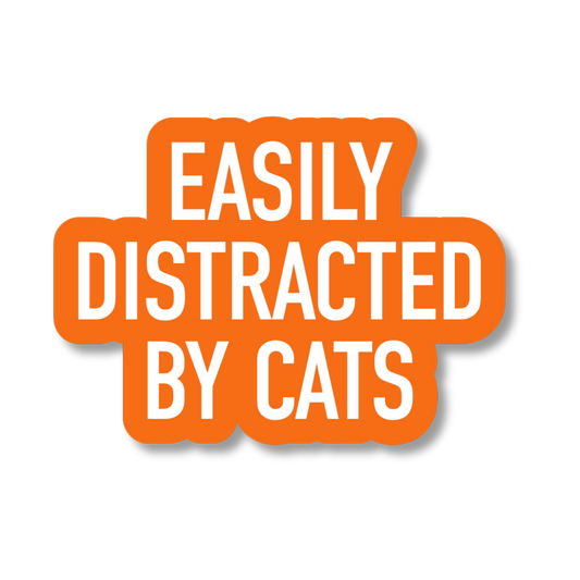 Sticker with text 'Easily Distracted by Cats' on a white background