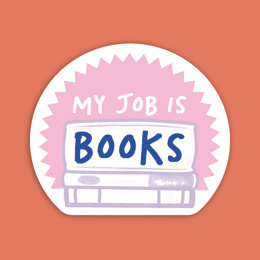 Sticker with 'My Job is Books' text on a pink starburst background