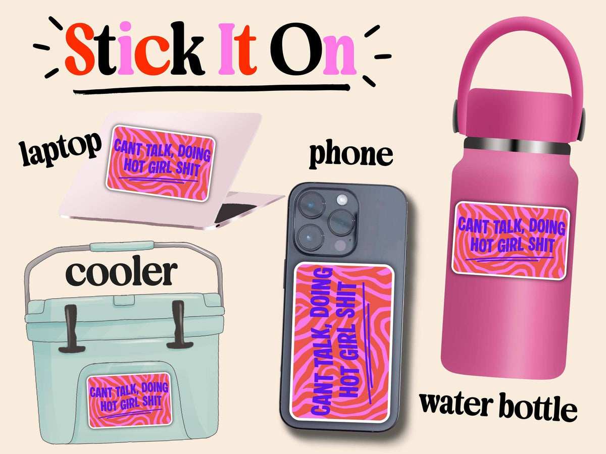 Can't Talk, Doing Hot Girl Shit Sticker | Funny Glitter Vinyl Sticker