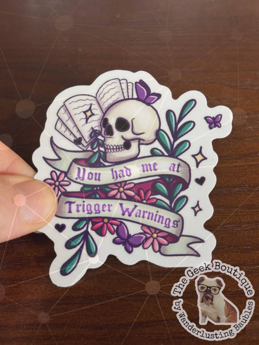 You Had Me At Trigger Warnings Sticker