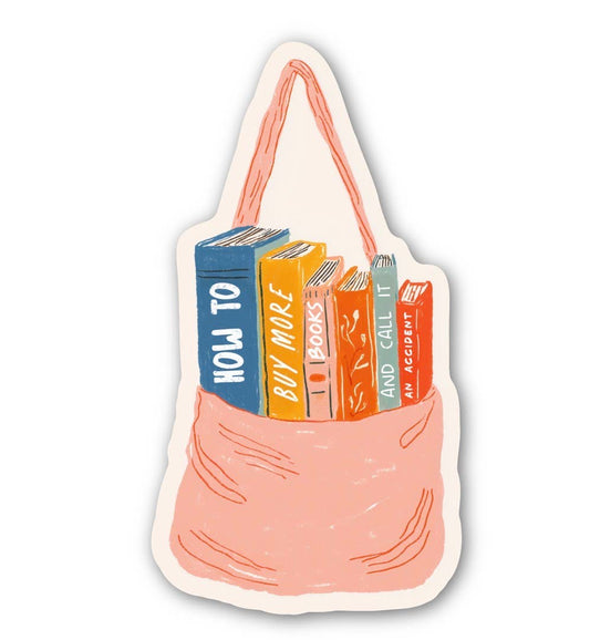 Sticker of a tote holding books with text 'How to Buy More Books and Call an Accident' on a white background