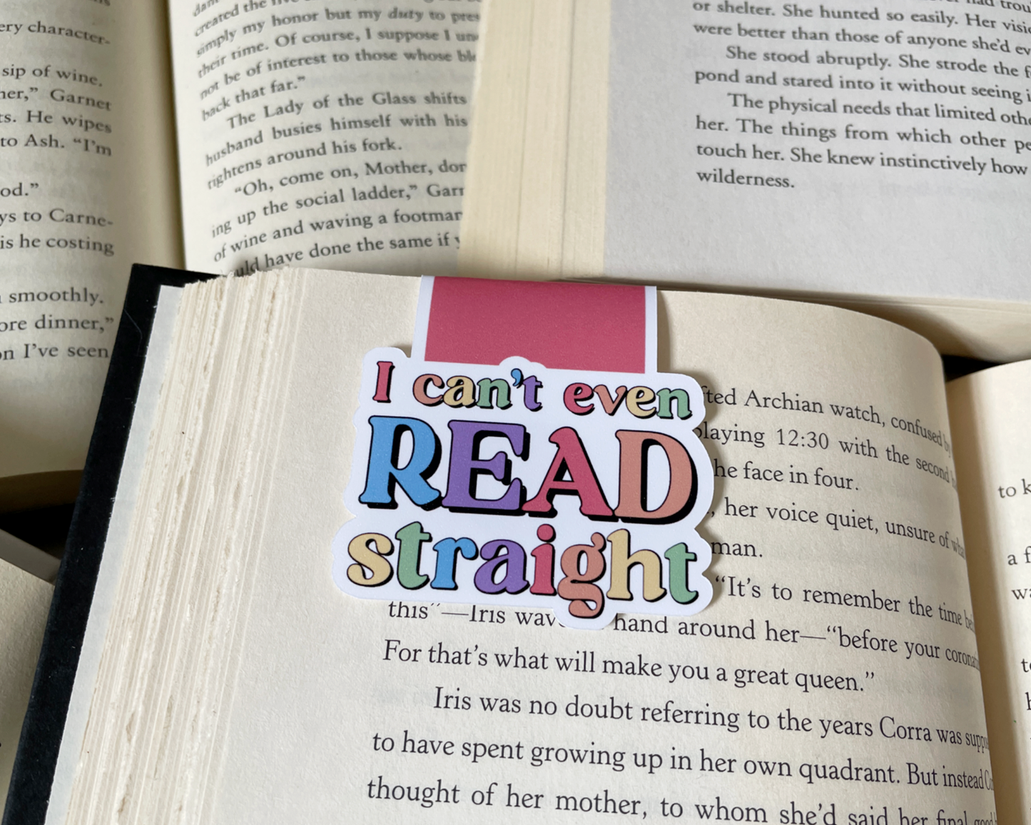 I Can’t Even Read Straight Magnetic Bookmark | LGBTQ+ Pride Bookmark