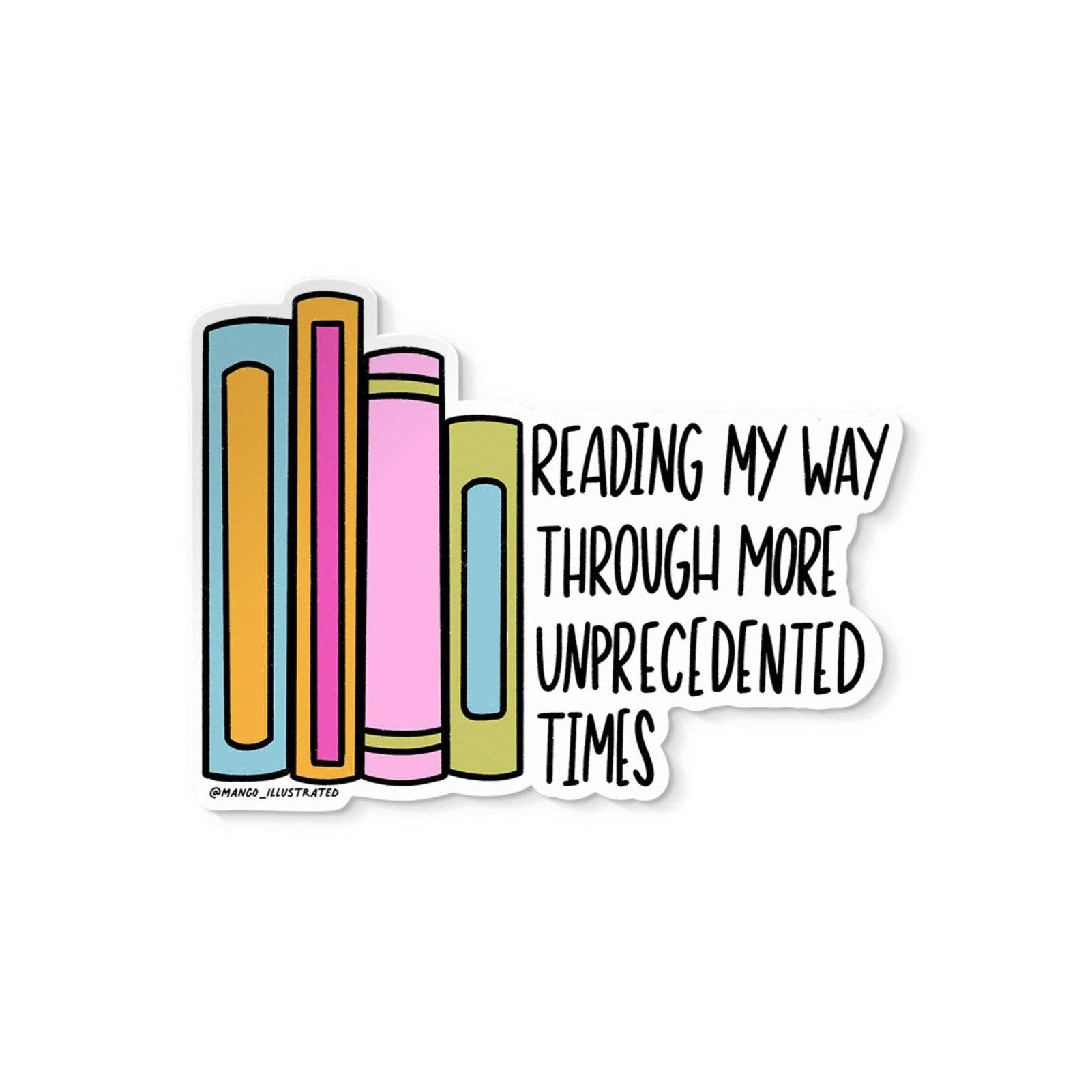 Colorful books with text 'Reading my way through more unprecedented times' sticker on a white background