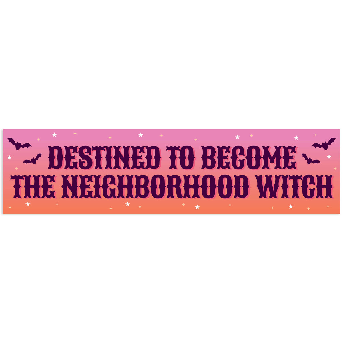 Pink and purple banner with text 'Destined to become the neighborhood witch' on a white background