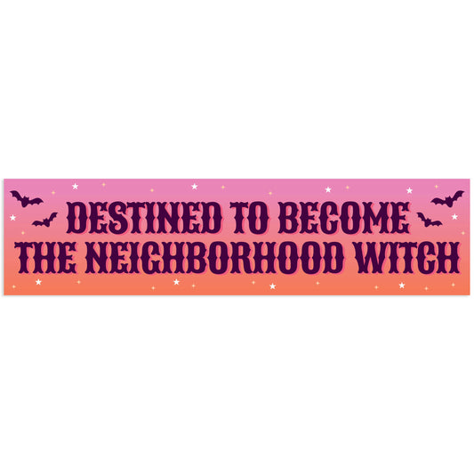 Pink and purple banner with text 'Destined to become the neighborhood witch' on a white background
