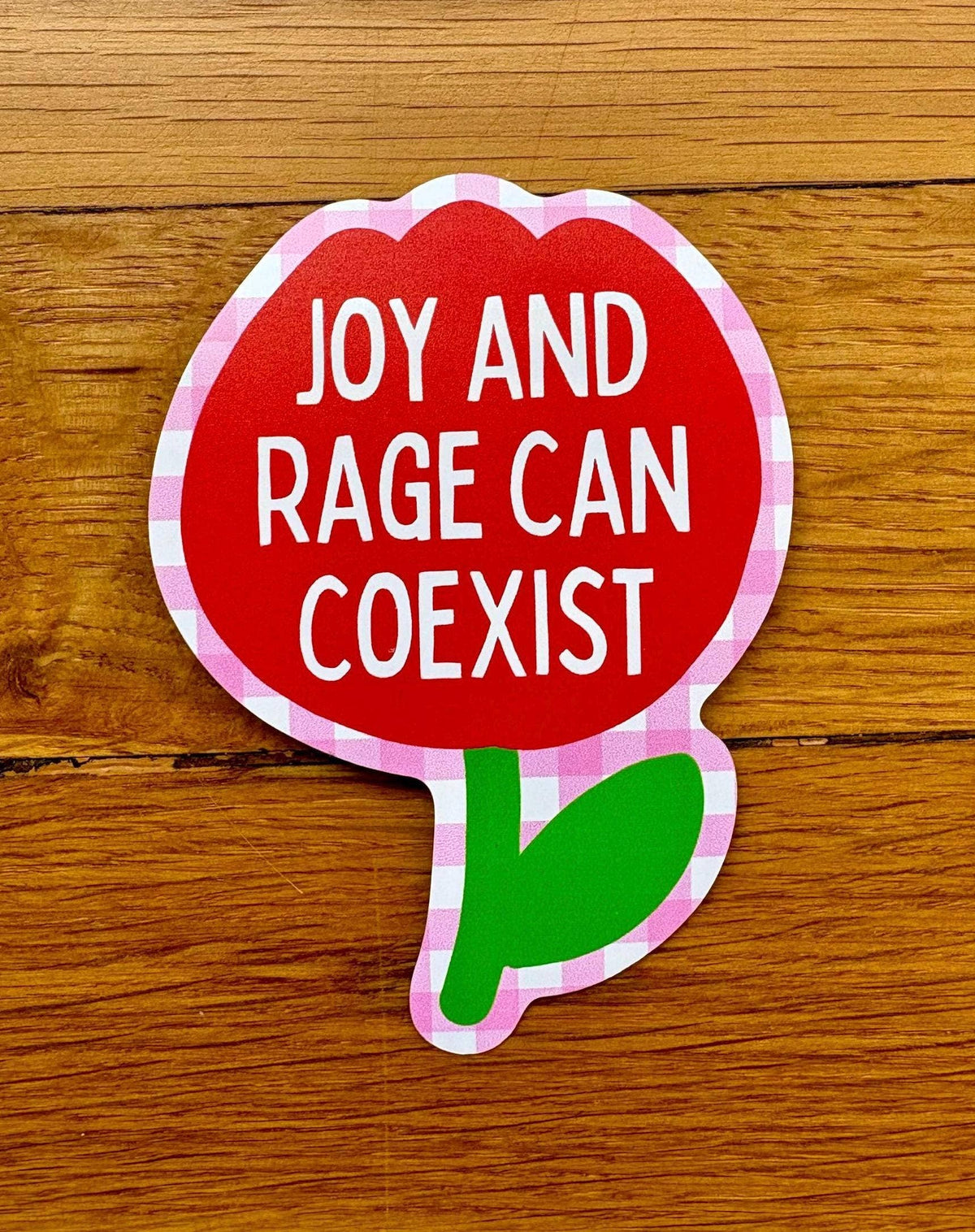 Joy and Rage Can Coexist Sticker | Feminist Resistance Tulip Sticker