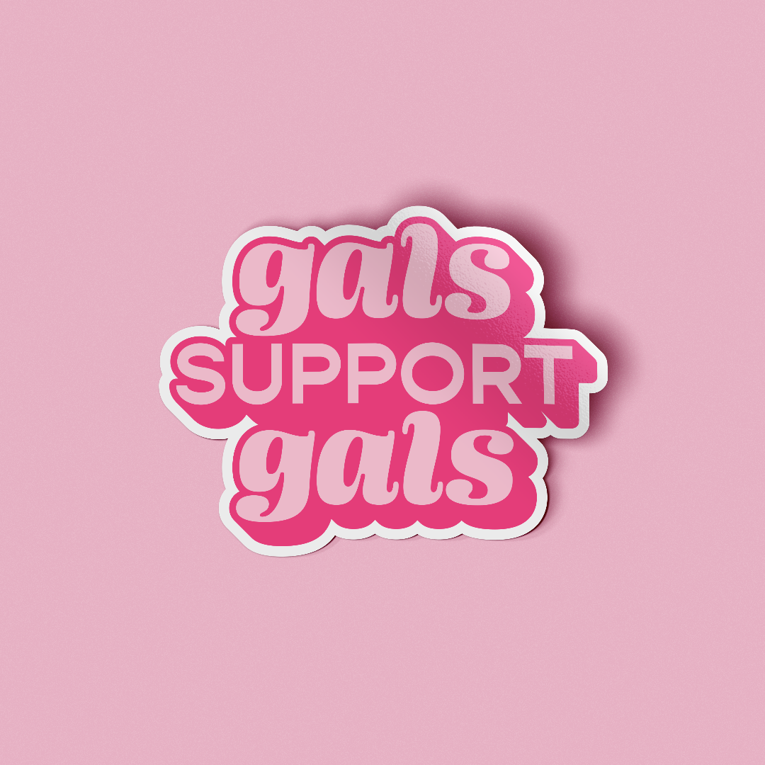 Gals Support Gals Sticker | Women Supporting Women Vinyl Sticker