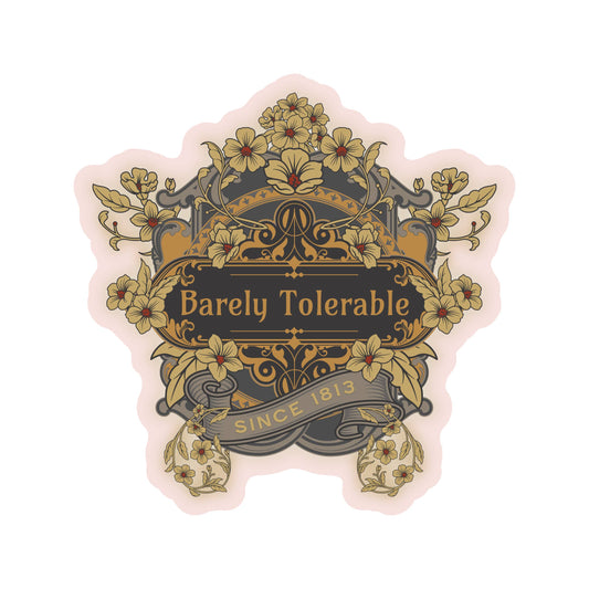 Decorative sticker with floral design and 'Barely Tolerable' text on a white background