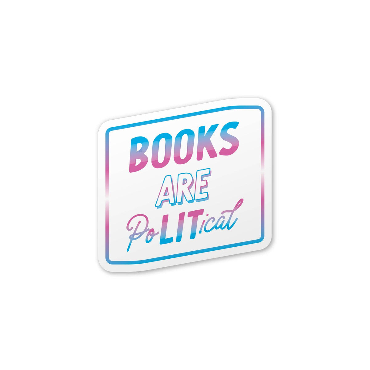 A die-cut sticker with the text 'BOOKS ARE Political' in a pink-to-blue gradient font, outlined with a blue border on a white background.