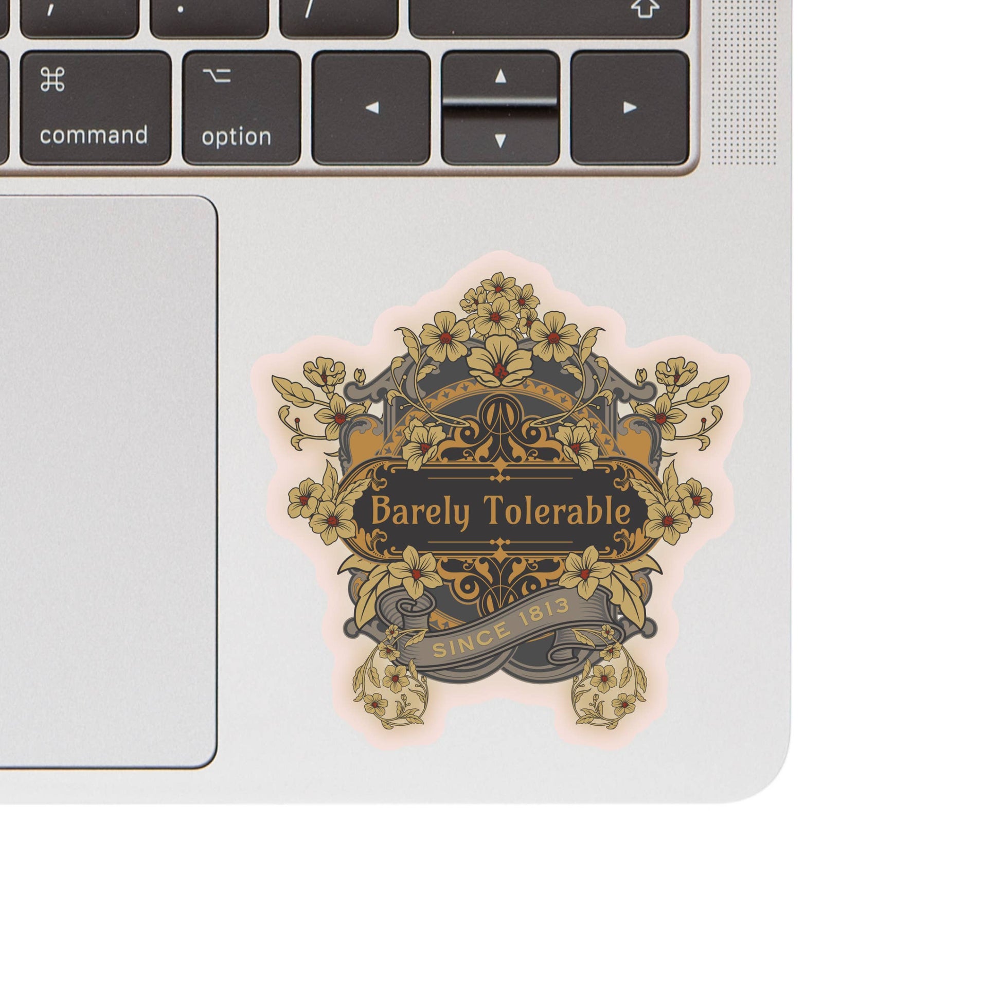 Decorative sticker with 'Barely Tolerable' design on a laptop