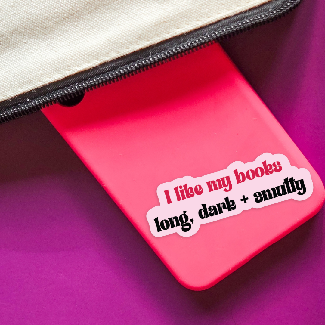 Long Dark & Smutty Sticker | Spicy Romance Reader Decal