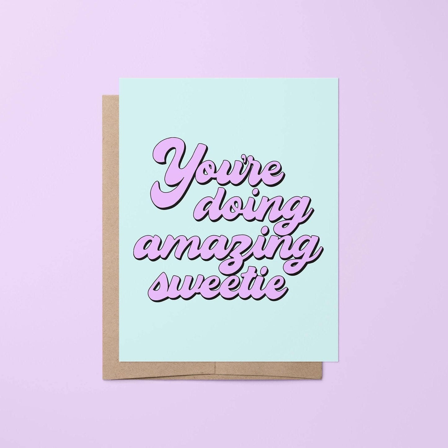 Card with 'You're doing amazing sweetie' text on a light green background