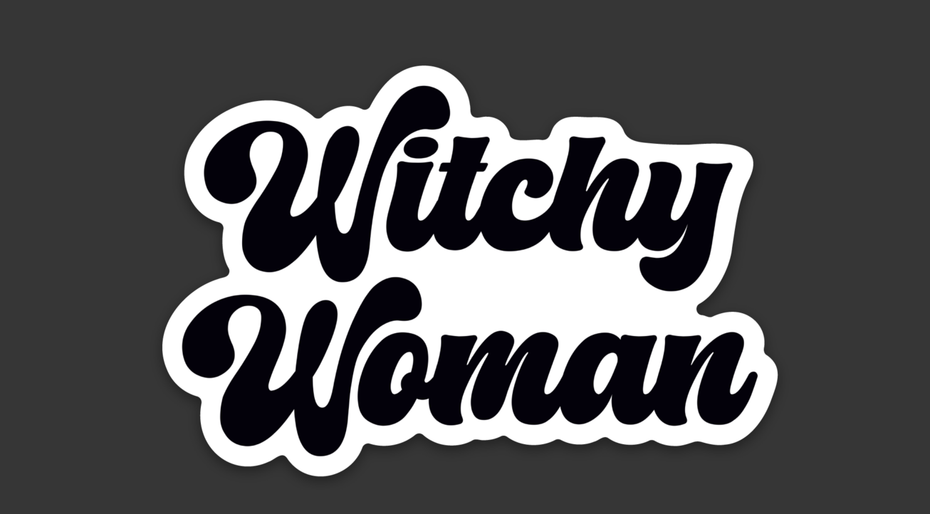 Sticker with 'Witchy Woman' text on a black background