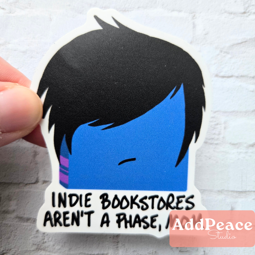 Indie Bookstores Aren't a Phase, Mom Sticker | Funny Indie Bookstore Vinyl Decal