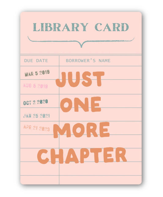 Pink library card with 'Just One More Chapter' text on a white background