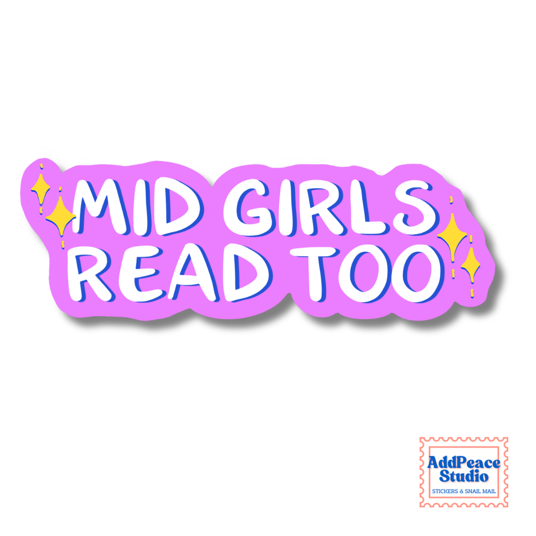 Sticker with 'MID GIRLS READ TOO' text on a white background, featuring AddPeace Studio logo.