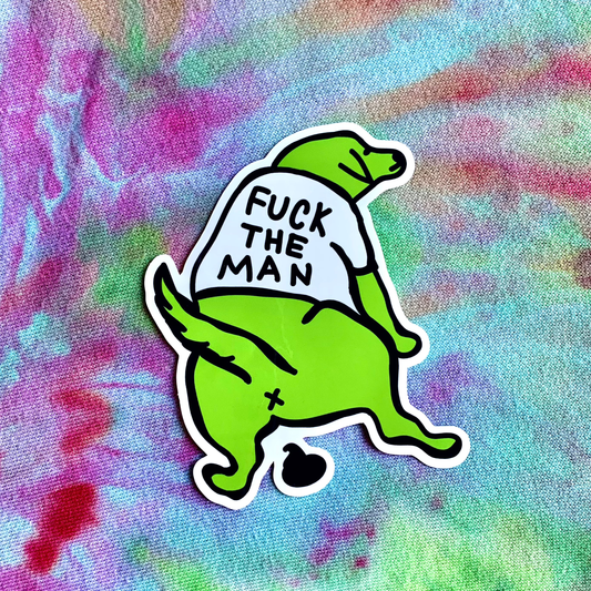 Green cartoon character with a shirt reading 'F*ck the Man' on a tie-dye background