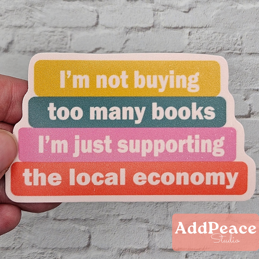 I'm Not Buying Too Many Books Sticker | Funny Book Lover Vinyl Decal