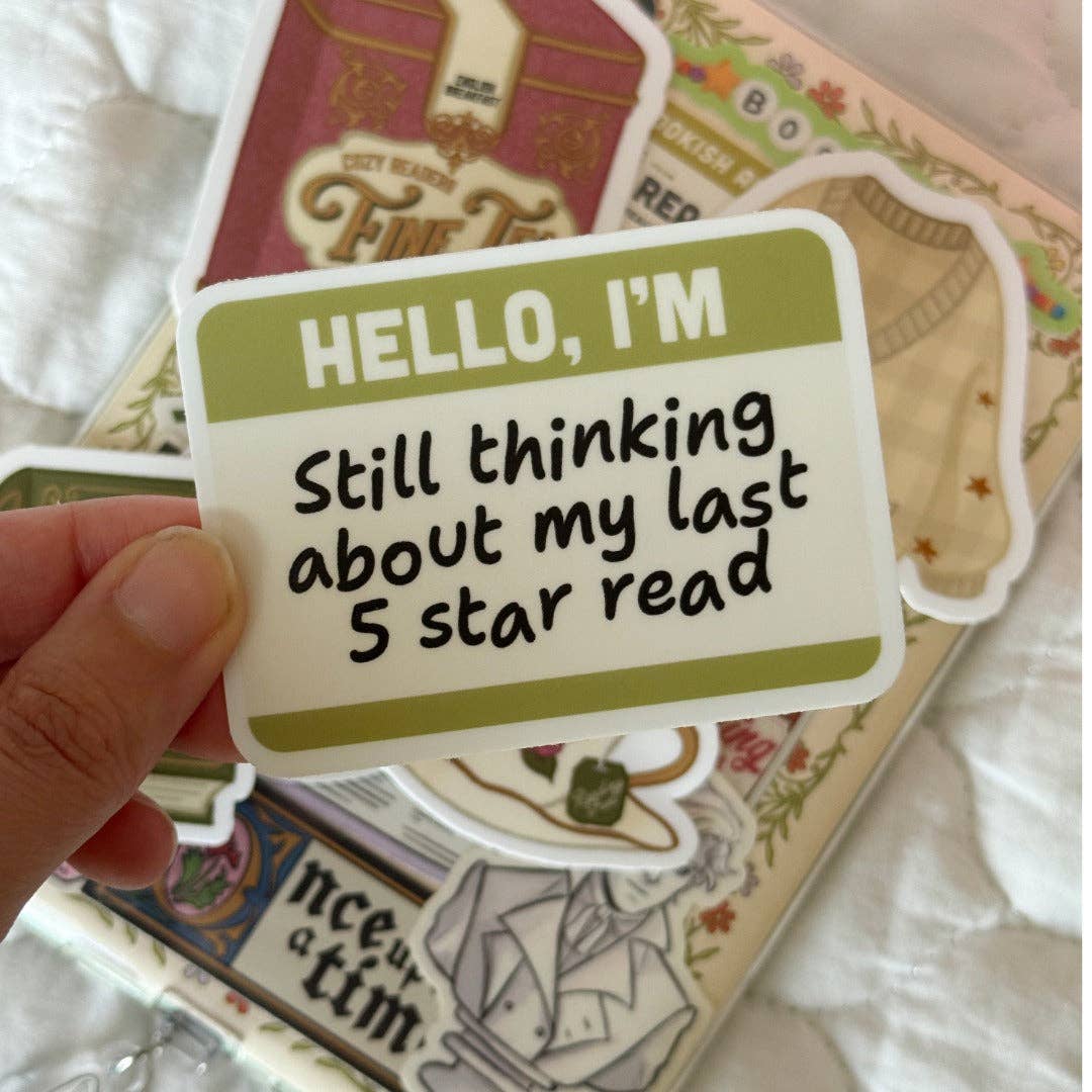 Hello, I'm Still Thinking About My Last 5 Star Read Sticker | Book Lover Sticker